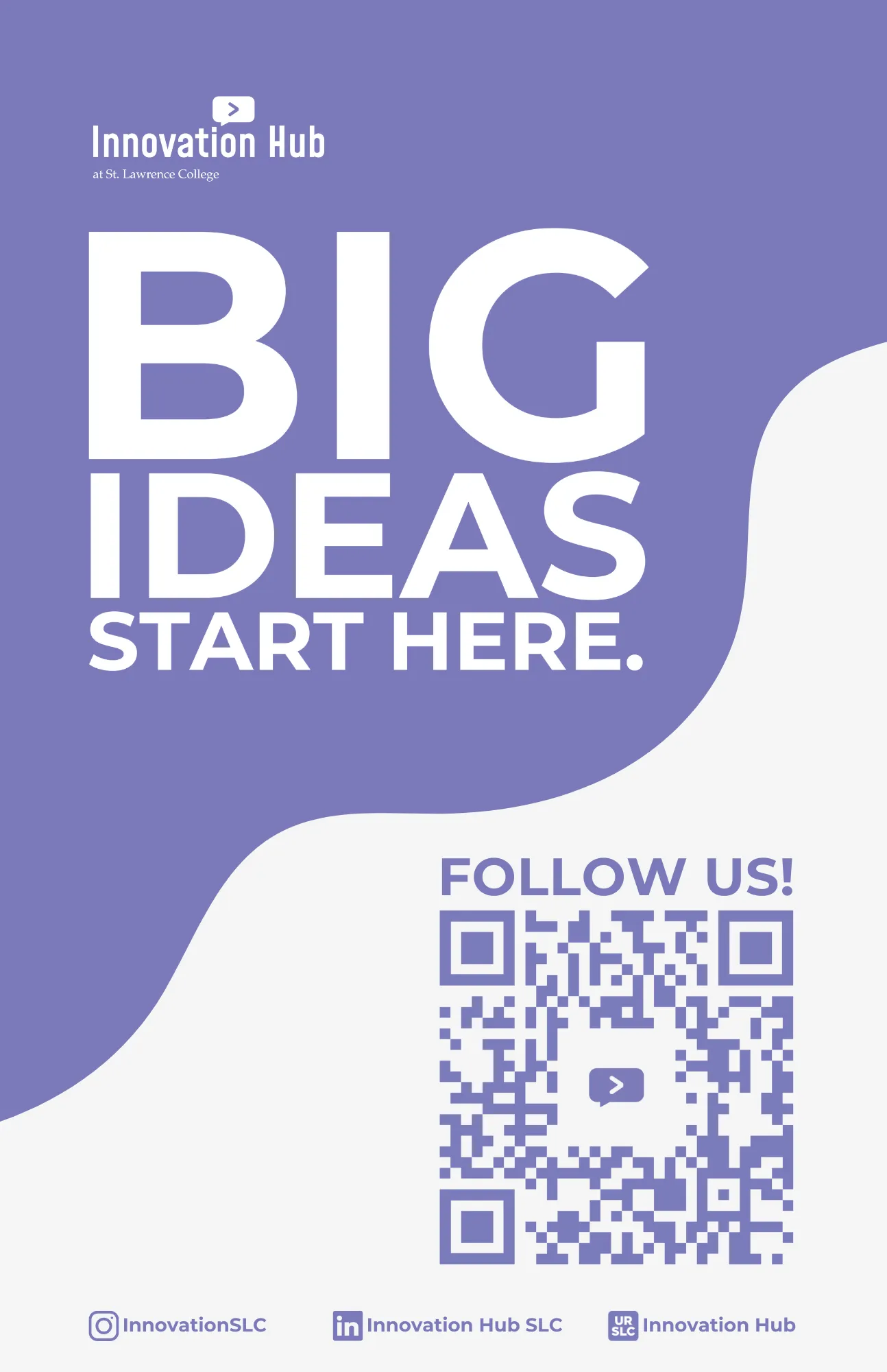 "Big Ideas Start Here" poster for the Innovation Hub at St. Lawrence College.